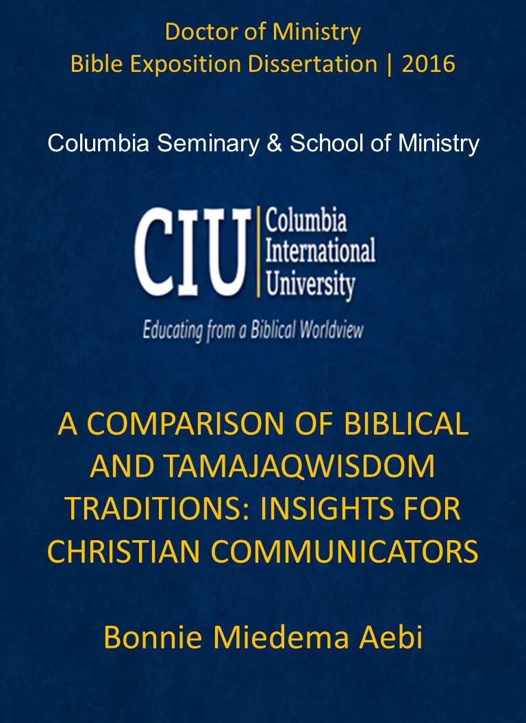 Title details for A COMPARISON OF BIBLICAL AND TAMAJAQ WISDOM TRADITIONS: INSIGHTS FOR CHRISTIAN COMMUNICATORS by Bonnie Miedema Aebi - Available